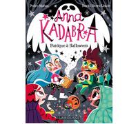 Anna Kadabra - Panique à Halloween - CollectGif - Larousse - broché - Roman junior