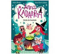 Anna Kadabra - Tome 2 - Drôle De Bestiole