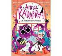 Anna Kadabra - Un monstre tentaculaire