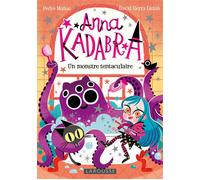 Anna Kadabra - Un monstre tentaculaire - Collectif - Larousse - broché - Roman junior