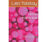 Anna Karenina: Love, Betrayal, and the Complexities of 19th-Century Russian Society