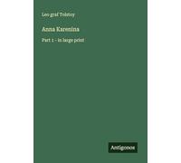 Anna Karenina: Part 1 - in large print