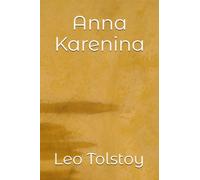 Anna Karenina: The 1878 Literary Historical Romance Classic (Annotated)