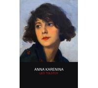 Anna Karenina: The 1878 Russian Literature Classic (Annotated)