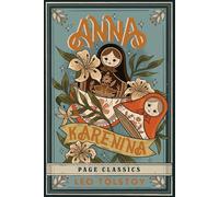 Anna Karenina: Tolstoy’s Masterpiece of Love, Society & Tragedy (Complete and Unabridged Classic, Paperback)