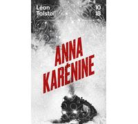 Anna Karénine - Léon Tolstoï - 10/18 - Poche - Roman