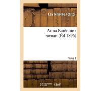 Anna Karénine: Roman. Tome 2 (Éd.1896)