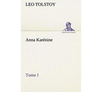 Anna Karénine, Tome I