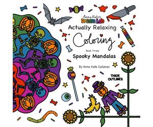 Anna Kate's Dream Lab Actually Relaxing Coloring, Book Three: Spooky Mandalas