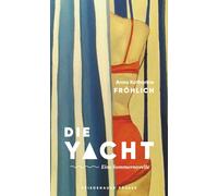 Anna Katharina F Die Yacht: Eine Sommernovelle (Friedenauer Presse Wint (Relié)