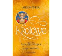 Anna Kliwijska. Le secret de la reine