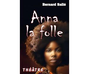 Anna la folle: comédie