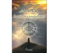 Anna, la voix des Madeleines - Tome 2 Volume 2 - Claire Heartsong - Ariane Publications - broché - Essai