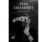 Anna Lakashique - Marie De Fréville - Trois Colonnes - broché - Roman