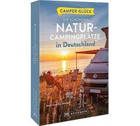 Anna-Lena Knobl Camperglück Die schönsten Natur-Campingplätze in Deutsch (Poche)