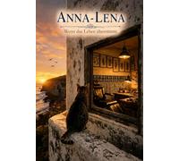 Anna-Lena: Wenn das Leben übernimmt