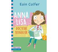 Anna Lisa, docteur Bonheur - Folio Cadet Premiers Romans - Dès 8 ans