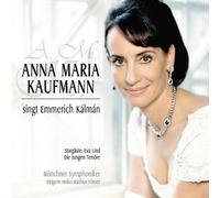 Anna Maria Kaufmann - Singt Emmerich Kalman