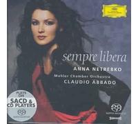 Anna Netrebko/Sempre Libera by Claudio Abbado/Mahler Chamber Orch [Compact Disc]