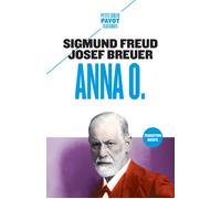 Anna O. - Sigmund Freud - Payot - Poche - Essai