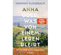 Anna oder: Was von einem Leben bleibt: Die Geschichte meiner Urgroßmutter – Relié