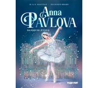 Anna Pavlova, danseuse étoile