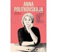 Anna Politkovskaja. Biografia A Fumetti