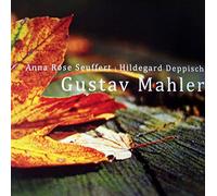 Anna Rose Seuffert - Gustav Mahler: Fünf Lieder / Aus "Des Knaben Wunderhorn" / Lieder eines fahrenden Gesellen / Kindertotenlieder (Audio-CD)
