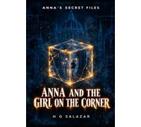 ANNA´S SECRET FILES: ANNA AND THE GIRL ON THE CORNER