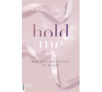 Anna Savas Hold Me - New England School of Ballet (Relié)