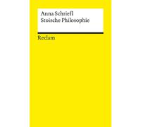 Anna Schriefl Stoische Philosophie. Eine Einführung: Schriefl, Anna - Lo (Poche)