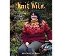 Anna-Sofia Vintersol - Knit Wild 21 Sweaters with Nature-Inspired Mo - F245z