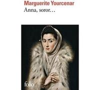 Anna, soror... Marguerite Yourcenar (Auteur)