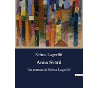 Anna Svärd: Un roman de Selma Lagerlöf