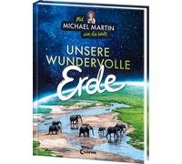 Anna Taube Mich Mit Michael Martin um die Welt - Unsere wundervolle Erde (Relié)