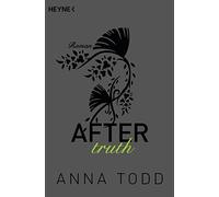 Anna Todd Corinna Vierkant-Enßlin Julia Walther Ursula C After truth: AF (Poche)