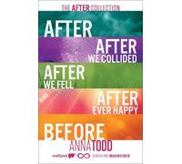 The After Collection: After, After We Collided, After We Fell, After Ever Happy, Before