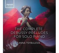 Debussy : Intégrale des Préludes pour Piano Solo / Anna Tsybuleva