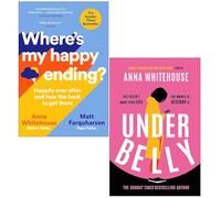 Anna Whitehouse 2 Books Collection Set (Where's My Happy Ending, Underbelly)