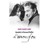 Annabel et Bernard Buffet: L'amour fou