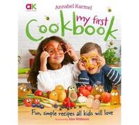 Annabel Karmels My First Cookbook by Annabel Karmel Annabel Karmel (Auteur)