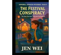 Annabell Mysteries - Book Four: The Festival Conspiracy