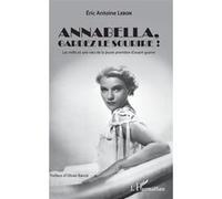 Annabella, gardez le sourire ! Eric Antoine Lebon (Auteur)
