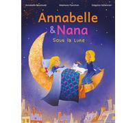Annabelle et Nana Sous la Lune - Annabelle Mouloudji - Bayard Jeunesse - Livre CD - Comptine, chant CD