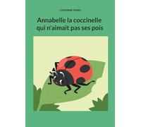 Annabelle la coccinelle qui n'aimait pas ses pois