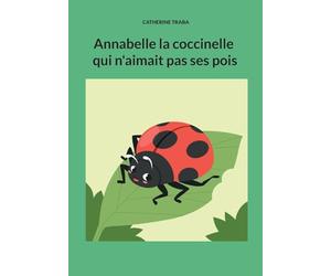Annabelle la coccinelle qui n'aimait pas ses pois
