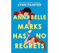 Annabelle Marks Has No Regrets - Lynn Painter - Little, Brown Books for Young Readers - ebook (ePub) - Livre