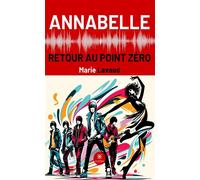 Annabelle Retour au point zéro - Marie Lavaud - Le Lys Bleu - broché - Roman