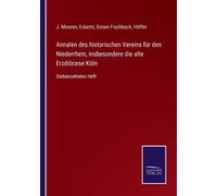 Annalen Des Historischen Vereins Für Den Niederrhein, Insbesondere Die Alte Erzdiöcese Köln