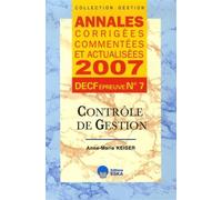 Annales 2007 decf n 7 controle de gestio Annales corrigées commentées et actualisées - Anne-Marie Keiser - Eska - broché - Etude
